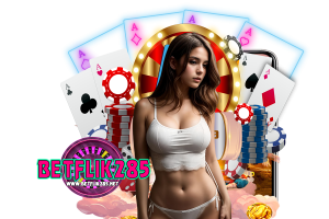 betflik285 คืนยอดเสีย